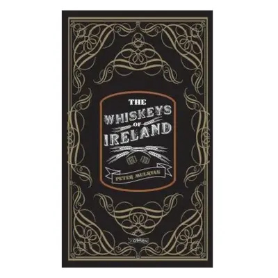 Whiskeys of Ireland O'Brien Press Ltd