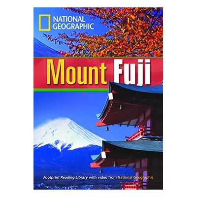 FOOTPRINT READING LIBRARY: LEVEL 1600: MOUNT FUJI (BRE) National Geographic learning