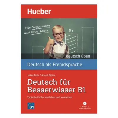 deutsch üben Deutsch für Besserwisser B1 mit MP3-CD Hueber Verlag