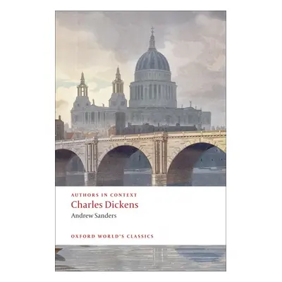 Oxford World´s Classics Charles Dickens (Authors in Context) Oxford University Press