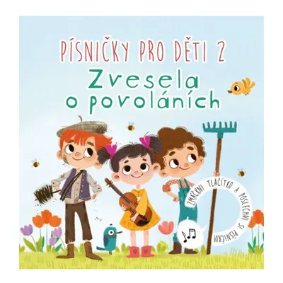 Písničky pro děti 2. Zvesela o povoláních Edika