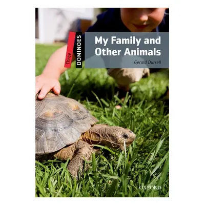 Dominoes 3 (New Edition) My Family and Other Animals Oxford University Press