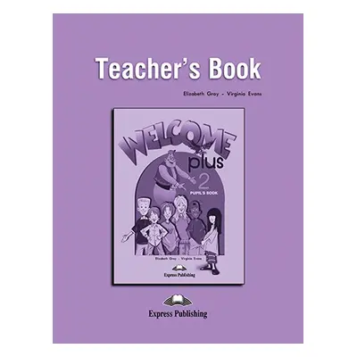 Welcome Plus 2 - Teacher´s Book Express Publishing