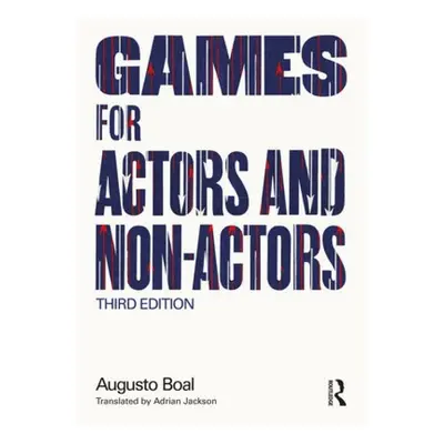 Games for Actors and Non-Actors Taylor & Francis Ltd