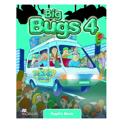 Big Bugs 4 Pupil´s Book Macmillan