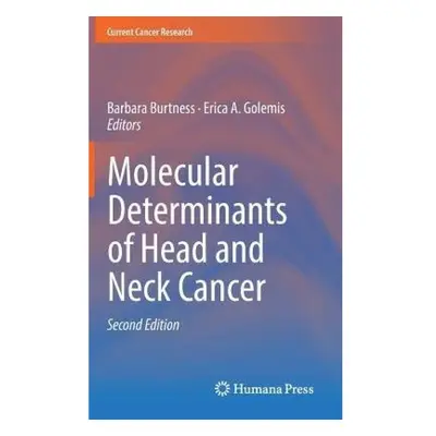 Molecular Determinants of Head and Neck Cancer Birkhauser Verlag AG