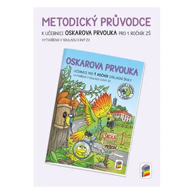 Oskarova prvouka 1 - metodický průvodce (1A-75) NOVÁ ŠKOLA, s.r.o