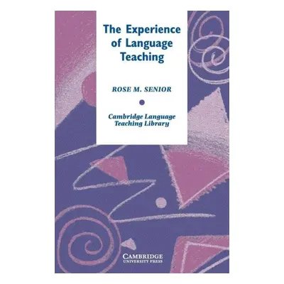 The Experience of Language Teaching. Paperback Cambridge University Press