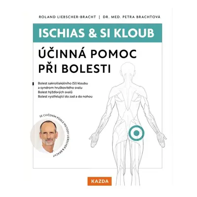 Ischias a SI kloub - Účinná pomoc při bolesti Kazda Václav