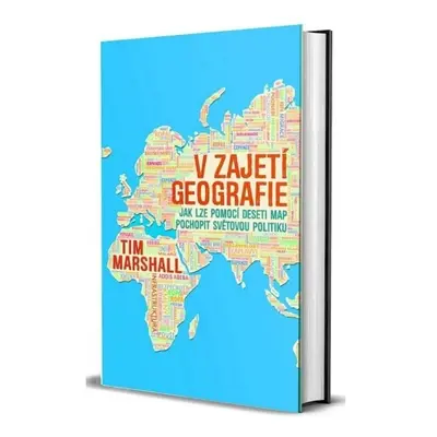 V zajetí geografie - Jak lze pomocí deseti map pochopit světovou politiku RYBKA Publishers - Mic