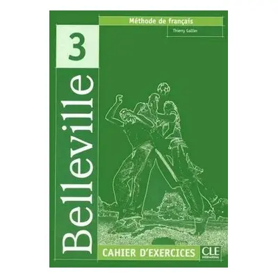 Belleville 3 cahier d´exercices + CD CLE International