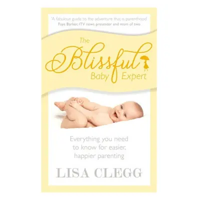 Blissful Baby Expert Ebury Publishing