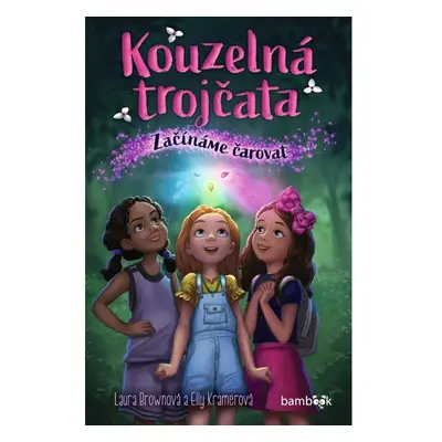 Kouzelná trojčata - Začínáme čarovat GRADA Publishing, a. s.