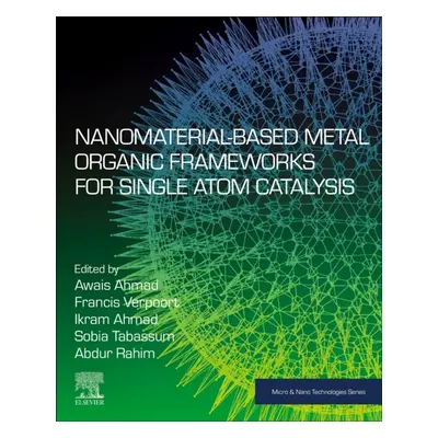 Nanomaterial-Based Metal Organic Frameworks for Single Atom Catalysis Elsevier