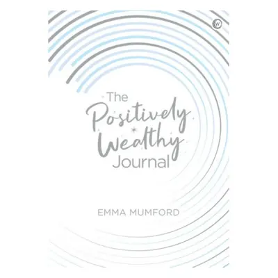 Positively Wealthy Journal Watkins Media Limited