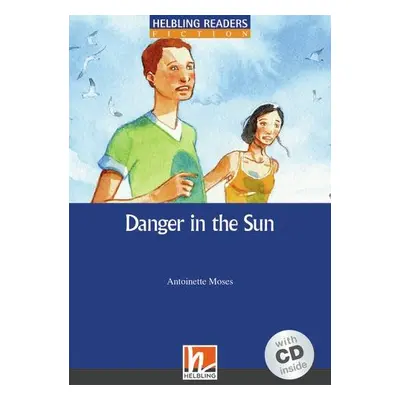 HELBLING READERS Blue Series Level 5 Danger in the Sun + Audio CD (Antoinette Moses) Helbling La