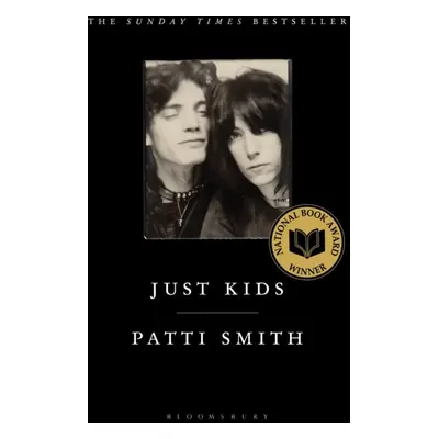 Just Kids : the National Book Award-winning memoir Bloomsbury (UK)