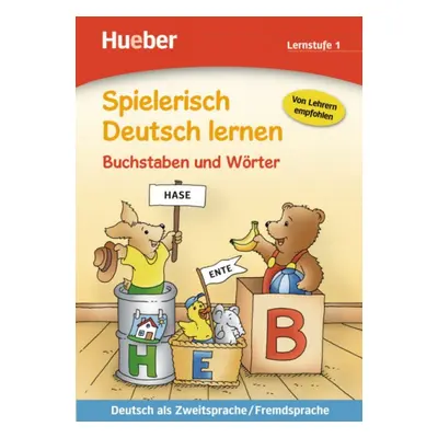 Spielerisch Deutsch lernen Buchstaben und Wörter – Lernstufe 1 Hueber Verlag