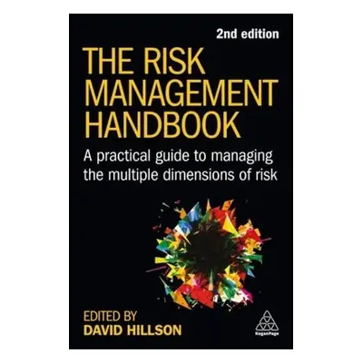 Risk Management Handbook, A Practical Guide to Managing the Multiple Dimensions of Risk Kogan Pa