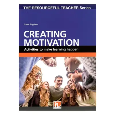 RESOURCEFUL TEACHEr SERIES Creating Motivation - Activities to Make Learning Happen Helbling Lan