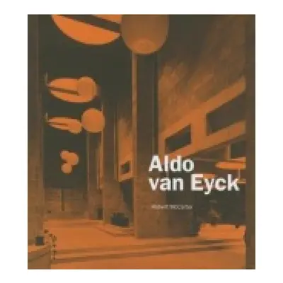 Aldo van Eyck Yale University Press