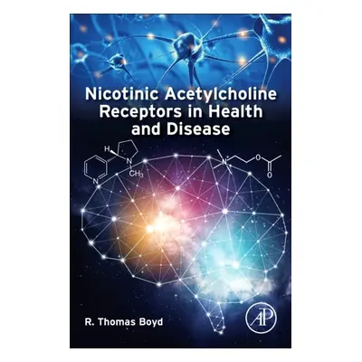 Nicotinic Acetylcholine Receptors in Health and Disease Elsevier