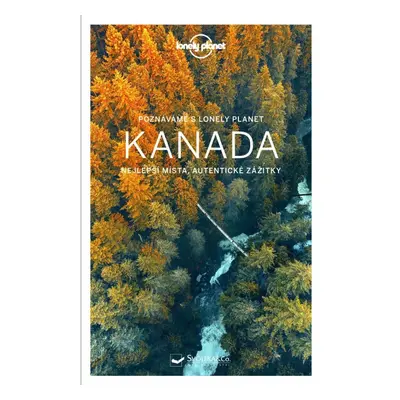 Poznáváme Kanada - Lonely Planet Svojtka & Co. s. r. o.