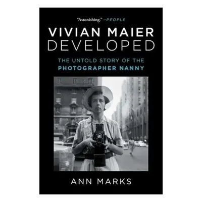 Vivian Maier Developed, The Untold Story of the Photographer Nanny Simon & Schuster