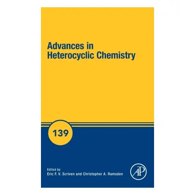 Advances in Heterocyclic Chemistry, Volume139 Elsevier