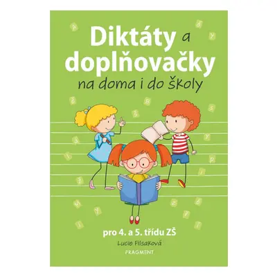 Diktáty a doplňovačky na doma i do školy pro 4. a 5. třídu ZŠ Fragment