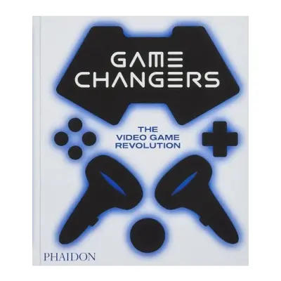 Game Changers, The Video Game Revolution Phaidon Press Ltd