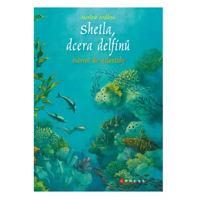 Sheila, dcera delfínů: Návrat do Atlantidy CPRESS