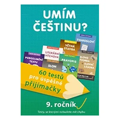 Umím češtinu? – 60 testů pro úspěšné přijímačky – 9. ročník PRODOS spol. s r. o