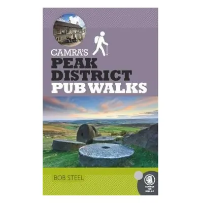 CAMRA's Peak District Pub Walks CAMRA Books