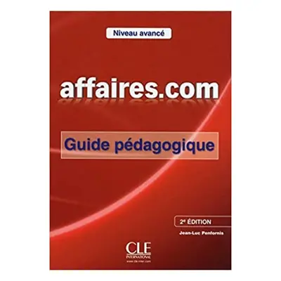 Affaires.com guide pédagogique 2a#232;me édition CLE International