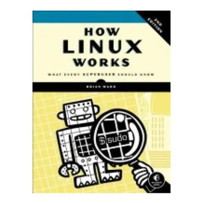 How Linux Works, 2nd Edition No Starch Press,US