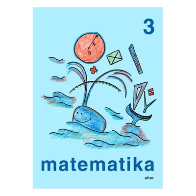 MATEMATIKA pro 3. ročník - jednodílná (092884) Alter