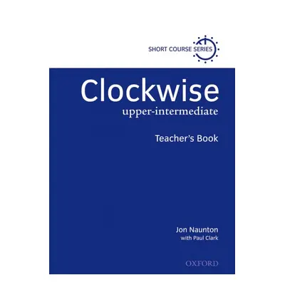 Clockwise Upper-Intermediate - Teacher´s Book Oxford University Press