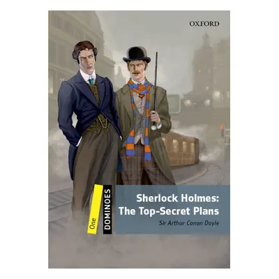 Dominoes 1 (New Edition) SHERLOCK HOLMES: The Top-Secret Plans Oxford University Press