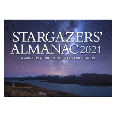 Stargazers' Almanac: A Monthly Guide to the Stars and Planets Floris Books