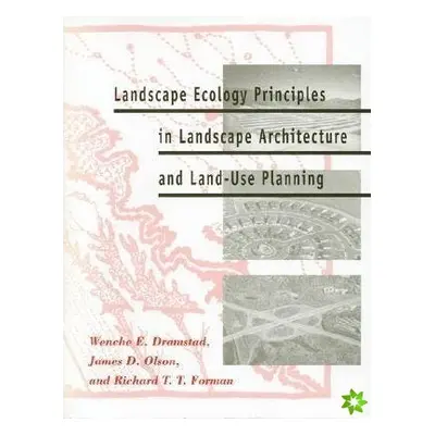 Landscape Ecology Principles in Landscape Architecture and Land-use Planning nezadán