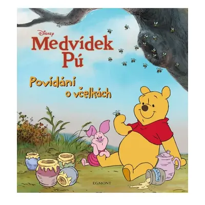 Medvídek Pú - Povídání o včelkách EGMONT