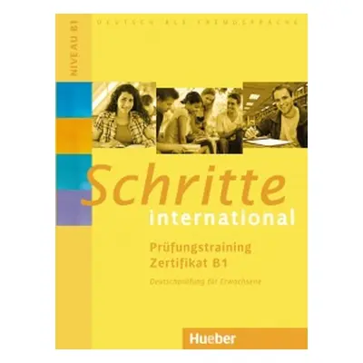 Schritte International Prüfungstraining Zertifikat B1 Hueber Verlag