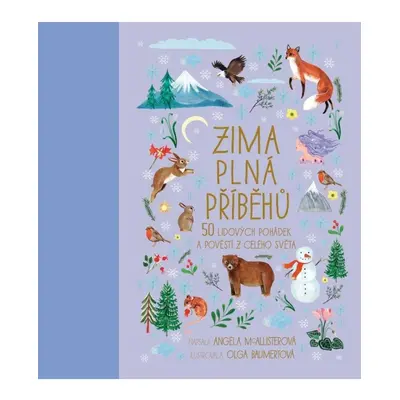 Zima plná příběhů - 50 lidových pohádek a pověstí z celého světa Nakladatelství SLOVART s. r. o.