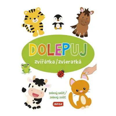 Dolepuj zvířátka / zvieratká - zelený sešit / zelený zošit (+ samolepky) INFOA International s.r