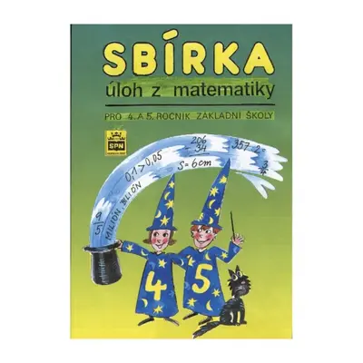 Sbírka úloh z matematiky pro 4. a 5. ročník základní školy SPN - pedagog. nakladatelství