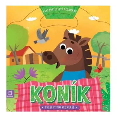 Koník - Příběhy pro nejmenší Aksjomat s.r.o.