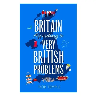 Britain According to Very British Problems Little, Brown Book Group