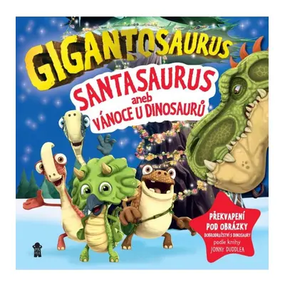 Gigantosaurus: Santasaurus: Vánoce u dinosaurů Euromedia Group, a.s.