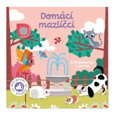 Domácí mazlíčci - Mé první zvuky Svojtka & Co. s. r. o.